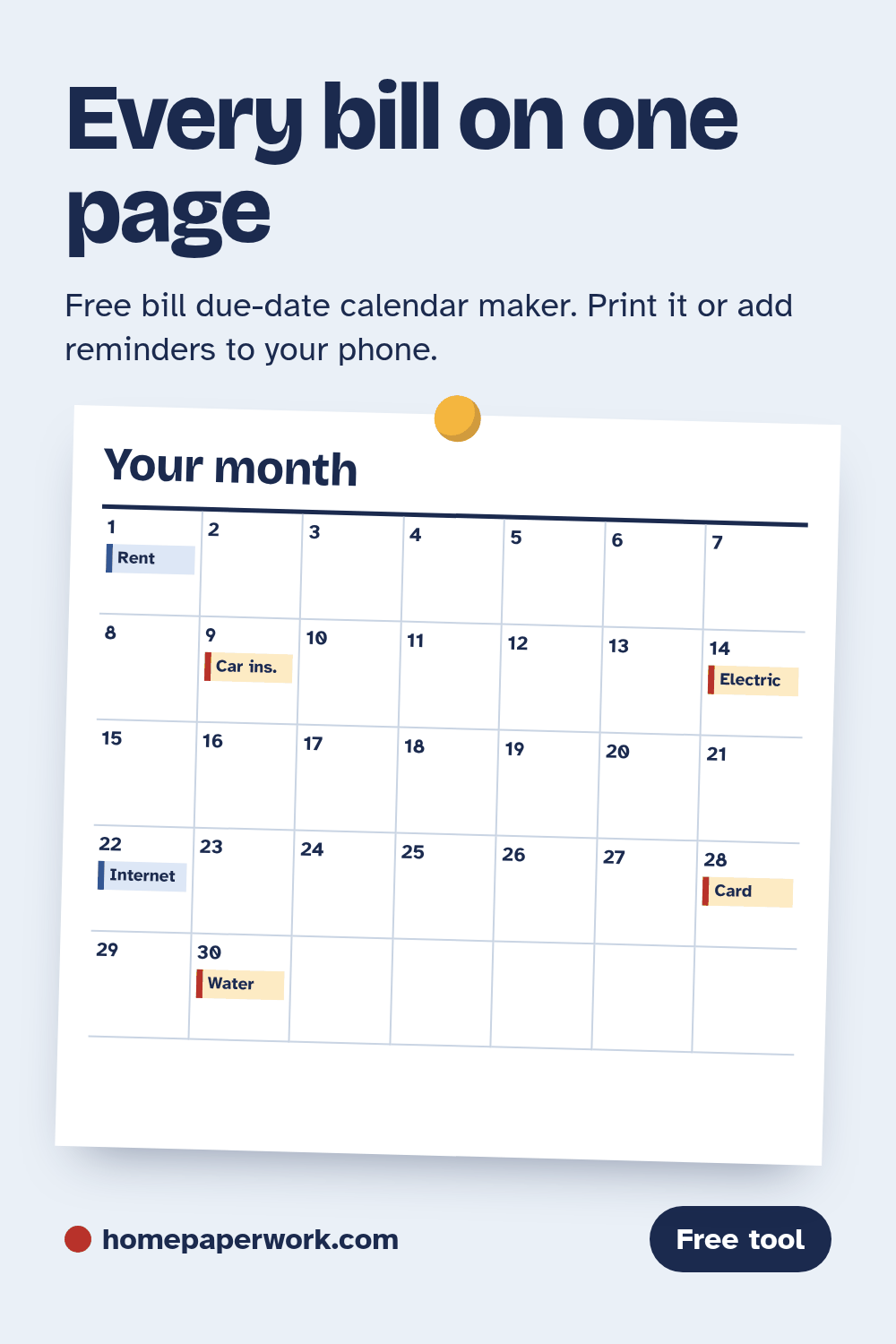 Pinterest image: Every bill on one page. Free printable bill due-date calendar maker at homepaperwork.com.